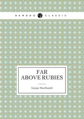 Far Above Rubies (Paperback)