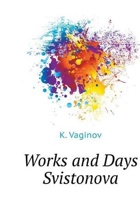 Works and Days Svistonova (Paperback)