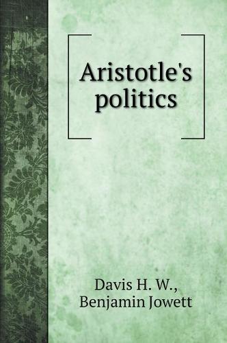 Aristotle's politics (Hardback)
