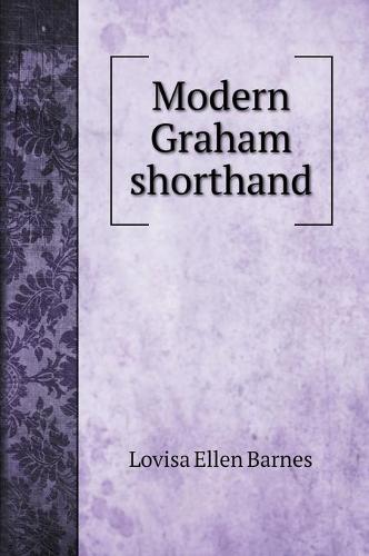 Modern Graham shorthand (Hardback)