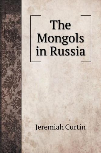 The Mongols in Russia (Hardback)