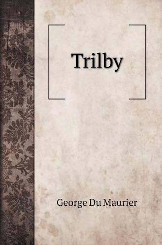 Trilby (Hardback)