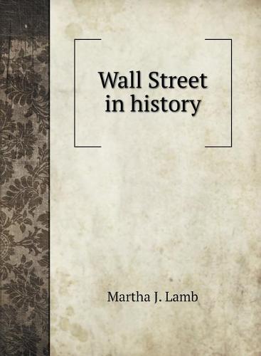 Wall Street in history (Hardback)