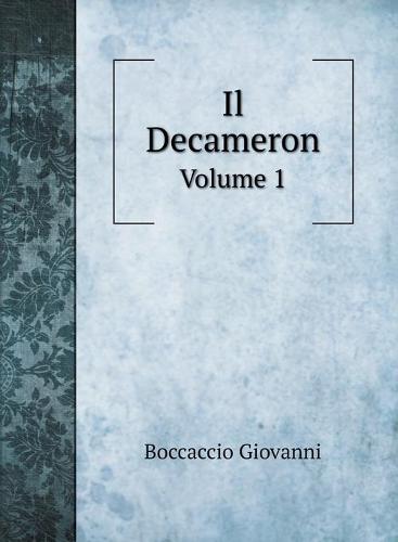 Il Decameron: Volume 1 (Hardback)