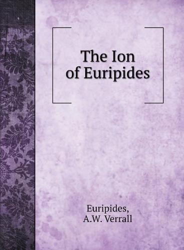 The Ion of Euripides (Hardback)