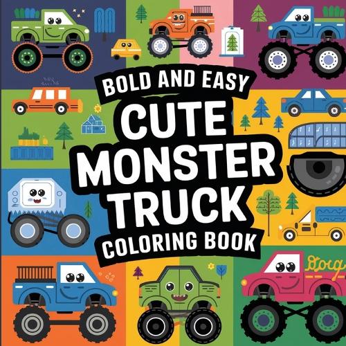 Bold and Easy Monster Truck Coloring Book for Kids by Laura Bidden ...
