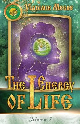 Volume VII: The Energy of Life - Ringing Cedars of Russia 7 (Paperback)
