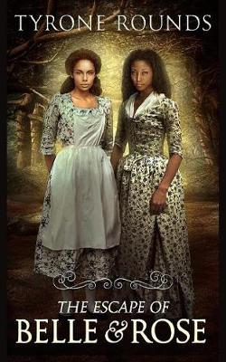 The Escape of Belle & Rose (Paperback)