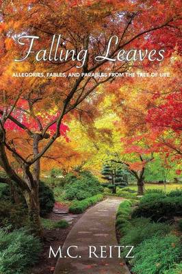 Falling Leaves: Allegories, Fables, and Parables from the Tree of Life (Paperback)
