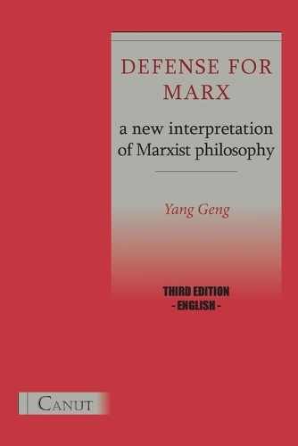 Defense for Marx. A New Interpretation of Marxist Philosophy (Paperback)