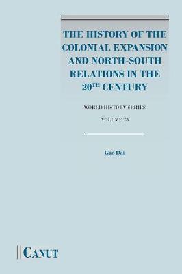 The History of the Colonial Expansion and North-South Relations in the 20th Century (Paperback)