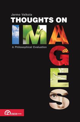Thoughts on Images: A Philosophical Evaluation (Paperback)
