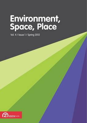 Environment, Space, Place: Environment Spring 2012 v. 4, Issue 1 (Paperback)