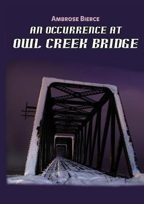 An Occurrence at Owl Creek Bridge (Paperback)