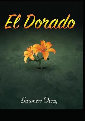 El Dorado: Further Adventures of the Scarlet Pimpernel (Paperback)