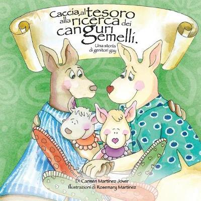 Caccia Al Tesoro Alla Ricerca Dei Canguri Gemelli. Una Storia Di Genitori Gay (Paperback)