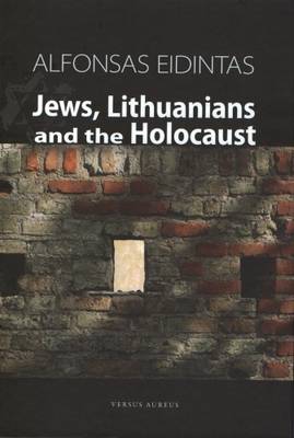 Jews, Lithuanians and the Holocaust (Hardback)