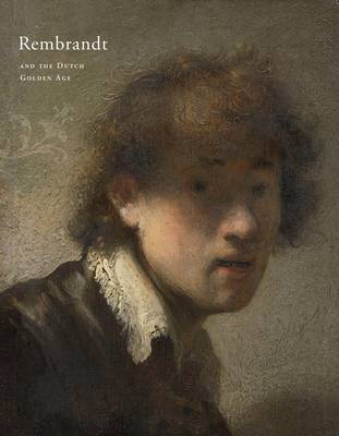 Rembrandt & the Dutch Golden Age (Hardback)