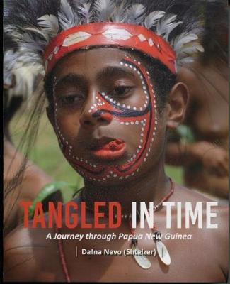 Tangled in Time: A Journey through Papua New Guinea (Paperback)