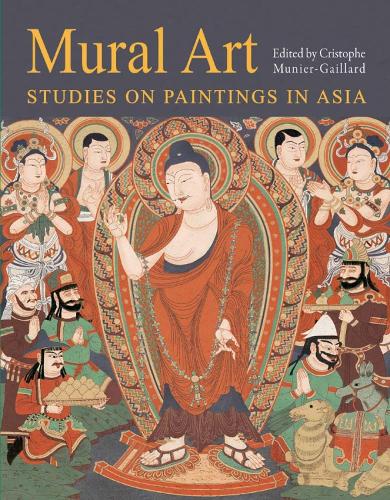 Mural Art: Studies on Paintings in Asia (Hardback)