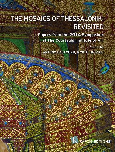 The Mosaics of Thessaloniki Revisited: English language edition (Paperback)