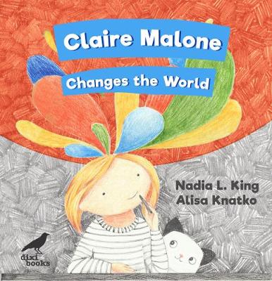 Claire Malone Changes the World (Hardback)