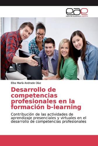 Desarrollo de competencias profesionales en la formacion b-learning (Paperback)