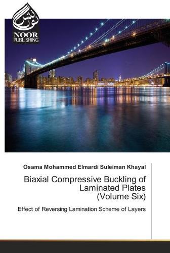 Biaxial Compressive Buckling of Laminated Plates (Volume Six) (Paperback)
