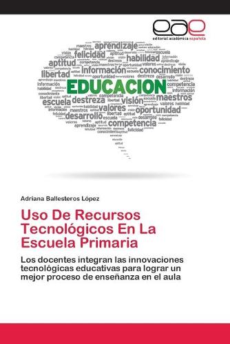 Uso De Recursos Tecnologicos En La Escuela Primaria (Paperback)