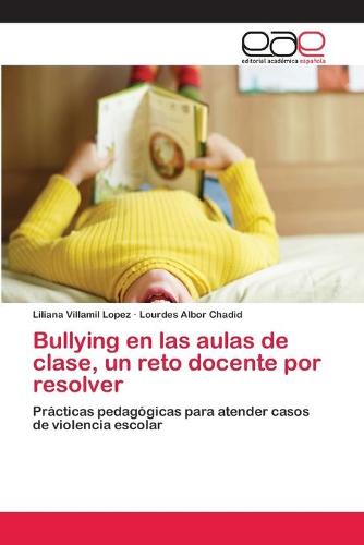 Bullying en las aulas de clase, un reto docente por resolver (Paperback)