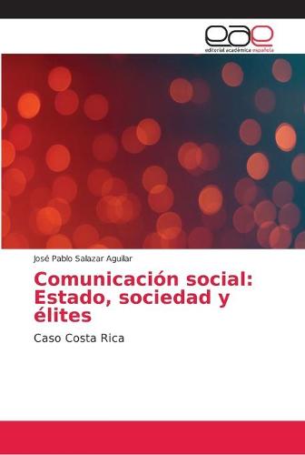 Comunicacion social: Estado, sociedad y elites (Paperback)
