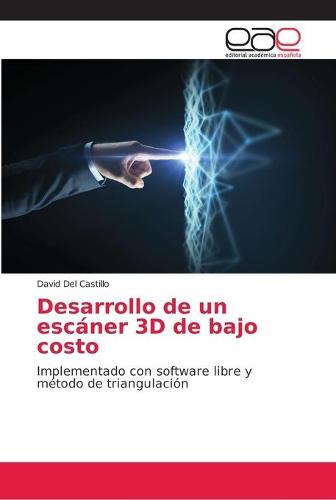 Desarrollo de un escaner 3D de bajo costo (Paperback)