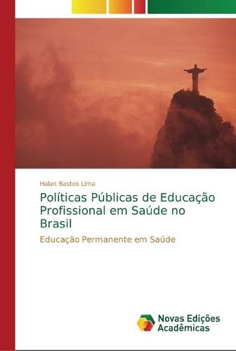 Politicas Publicas de Educacao Profissional em Saude no Brasil (Paperback)