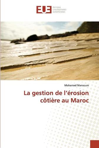 La gestion de l'erosion cotiere au Maroc (Paperback)