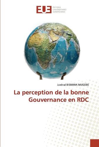 La perception de la bonne Gouvernance en RDC (Paperback)