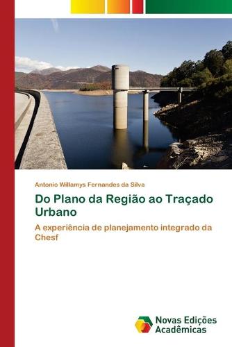Do Plano da Regiao ao Tracado Urbano (Paperback)