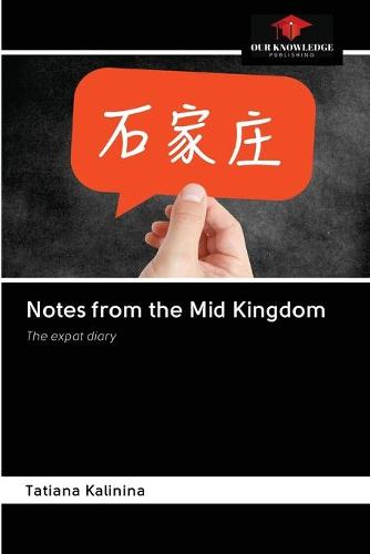 Notes from the Mid Kingdom (Paperback)