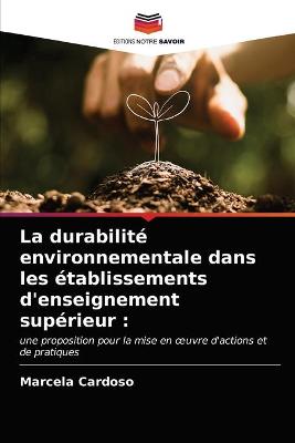 La durabilite environnementale dans les etablissements d'enseignement superieur (Paperback)