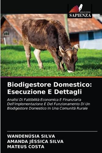 Biodigestore Domestico: Esecuzione E Dettagli (Paperback)