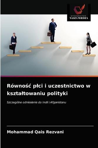 Rownośc plci i uczestnictwo w ksztaltowaniu polityki (Paperback)