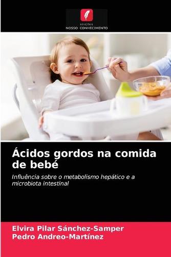Acidos gordos na comida de bebe (Paperback)