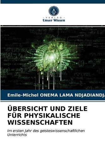 UEbersicht Und Ziele Fur Physikalische Wissenschaften (Paperback)