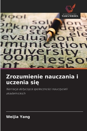 Zrozumienie nauczania i uczenia się by Weijia Yang | Waterstones