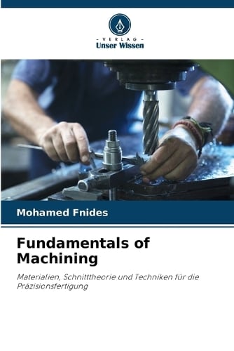 Fundamentals of Machining by Mohamed Fnides | Waterstones