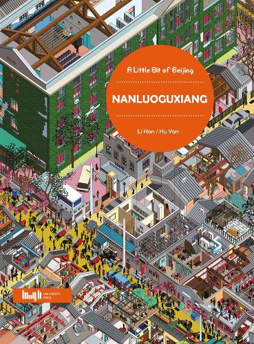 A Little Bit of Beijing: Nanluoguxiang (Paperback)