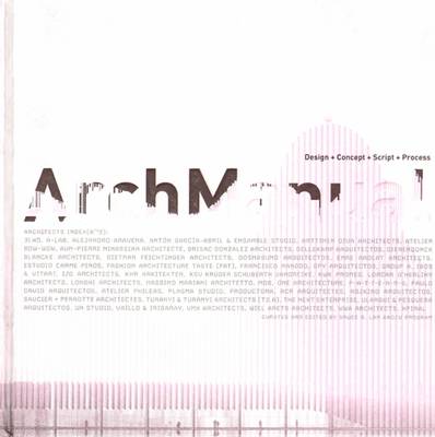 Arch Manual: Design + Concept + Script + Process (Hardback)
