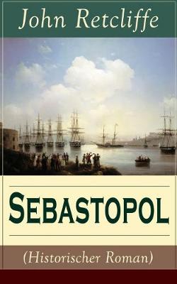 Sebastopol (Historischer Roman) (Band 2/2): Politischer Roman aus dem 19 Jahrhundert (Paperback)