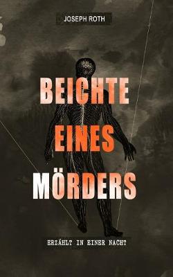 Beichte eines M rders, erz hlt in einer Nacht: Psychothriller (Paperback)