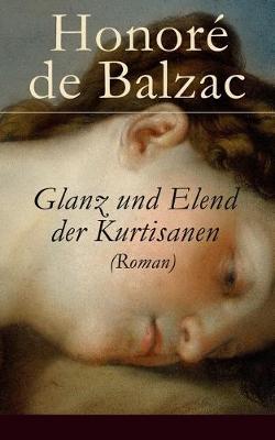 Glanz und Elend der Kurtisanen (Roman) (Paperback)