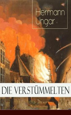 Die Verstummelten: Dustere Bilder menschlicher Abgrunde (Paperback)